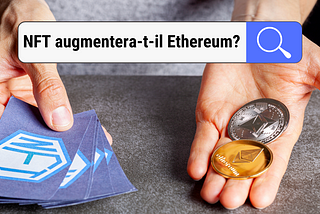 NFT augmentera-t-il Ethereum ?