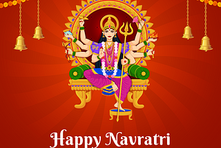 Happy Navratri — Best Wishes, Images, And Nine Goddesses Of Navratri — 2022