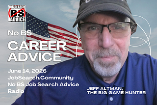 No BS Career Advice: June 14 2026