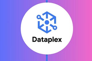 Dataplex data Catalog Now Offers A Fresh Catalog Experience