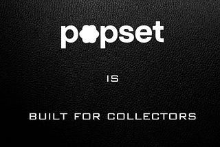 Popset for Collectors