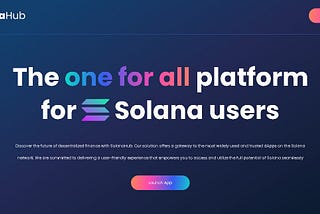 SolanaHub — The One For All Platform For Solana Users