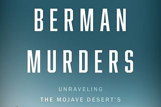 The Berman Murders: A Review