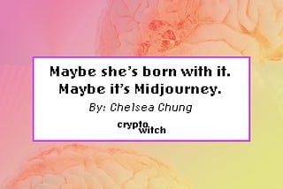 Maybe she’s born with it. Maybe it’s Midjourney.