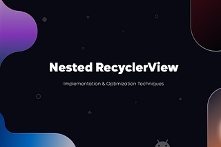 Nested RecyclerView In Android