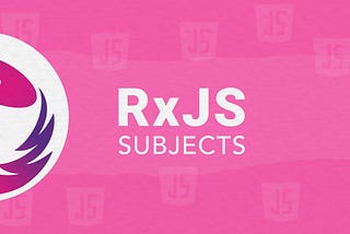 Tipos de Subjects no RxJS