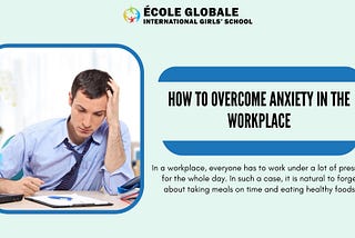 How To Overcome Anxiety In The Workplace