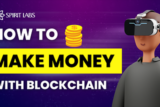 How To Make Money With Blockchain?