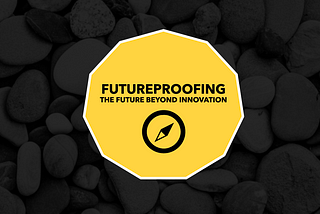 The Futureproofing Manifesto