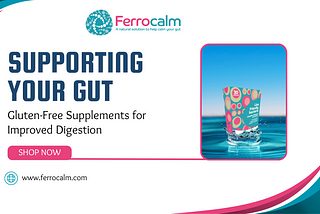 Supporting Your Gut: Gluten-Free Supplements for Improved Digestion