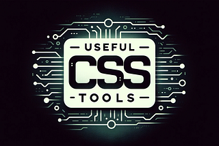 CSS Tools for Enhanced Web Design