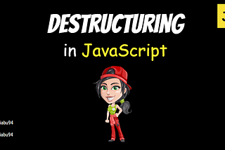 Destructuring in JavaScript — Simplified