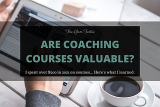 Business Coaching Courses: Are They Actually Valuable? Let's Find Out…