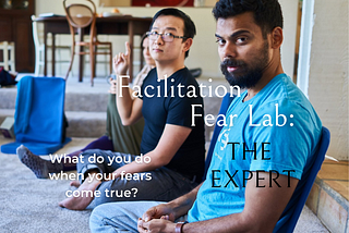Facilitation Fear Lab: The Expert