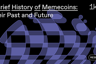 A Brief History of Memecoins: Their Past and Future