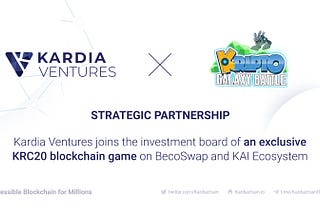 Kardia Ventures leads the strategic round of Kripto Galaxy Battle — an exclusive KRC20 blockchain…