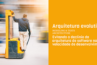 Evitando o declínio da arquitetura de software na velocidade de desenvolvimento.