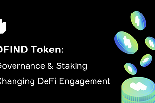 DFIND Token: How Governance and Staking Will Change the Way Investors Engage in Decentralized…