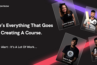 Everything That Goes Into Making A FrontRow Course.