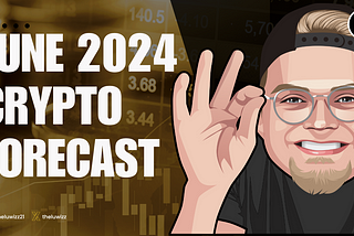 June 2024 Crypto Market Forecast