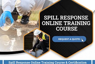 Empowering Professionals with Spill Response Online Training