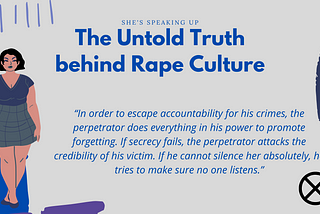 She’s Speaking Up: The Untold Truth behind Rape Culture