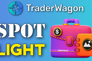 TraderWagon — Find a Suitable Portfolio using The Spotlight Page!