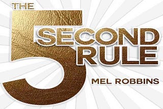 Have You Heard About Mel Robbins and Her 5-Second Rule?