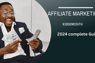 Affiliate Marketing for Beginners in 2024 (step-by-step) Guide.