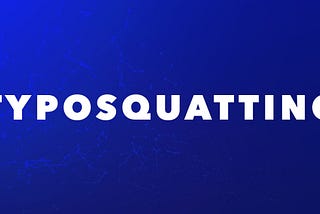 Typosquatting / URL Hijacking