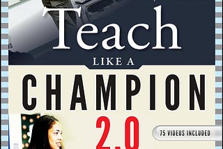 [DOWNLOAD][BEST]} Teach Like a Champion 2.0: 62 Techniques that Put Students on the Path to College