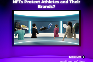 Creator Diaries # 1: How Do NFTs Protect Athletes and Their Brands?