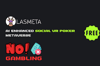 LasMeta Gaming Ecosystem: Moving Away from Gambling