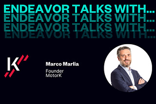 A chat with…Marco Marlia, CEO of MotorK