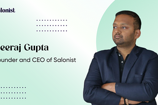 Interview with Neeraj Gupta : CEO at Salonist