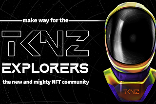 There’s a new and mighty NFT community on the block — meet the TKNZ EXPLORERS