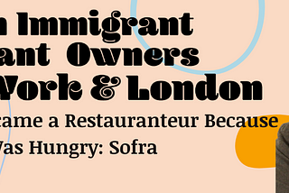 The Man Who Became a Restauranteur Because He Was Hungry: Sofra