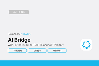 BalanceAI -Bridge, Mainnet Completed