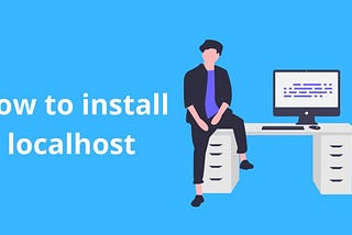 How to install localhost