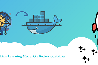 Deploy Machine Learning Model Inside Docker Container