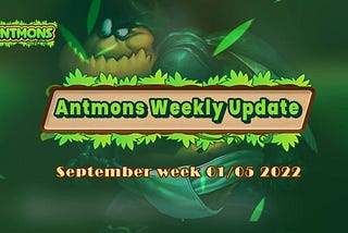 Antmons Weekly Update