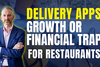 Delivery Apps: Growth or Financial Trap for Restaurants?