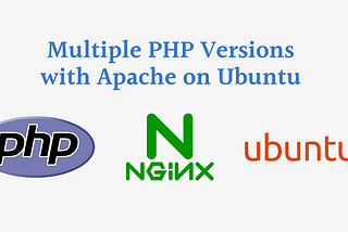 How to Install Multiple PHP Versions with Nginx on Ubuntu
