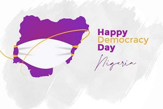 Democracy Day is June 12, a a national public holiday in Nigeria.