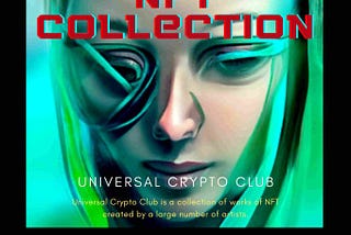 Universal Crypto Club is a collection of works of art created by a large number of artists. Artworks are added to this daily and our goal is to make this site the most popular collection by September 2022. We are currently making arrangements for that. Become a proud member of our group today and reap the benefits. Join us today