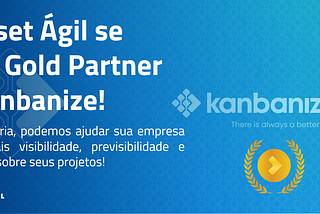 Mindset Ágil se torna Gold Partner na Kanbanize!