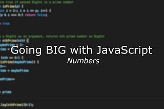Going BIG with JavaScript: Numbers