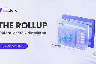 The Monthly Rollup: September ‘22