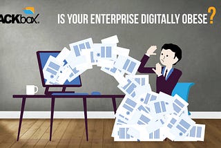 Is your enterprise Digitally Obese?