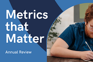 Metrics that matter